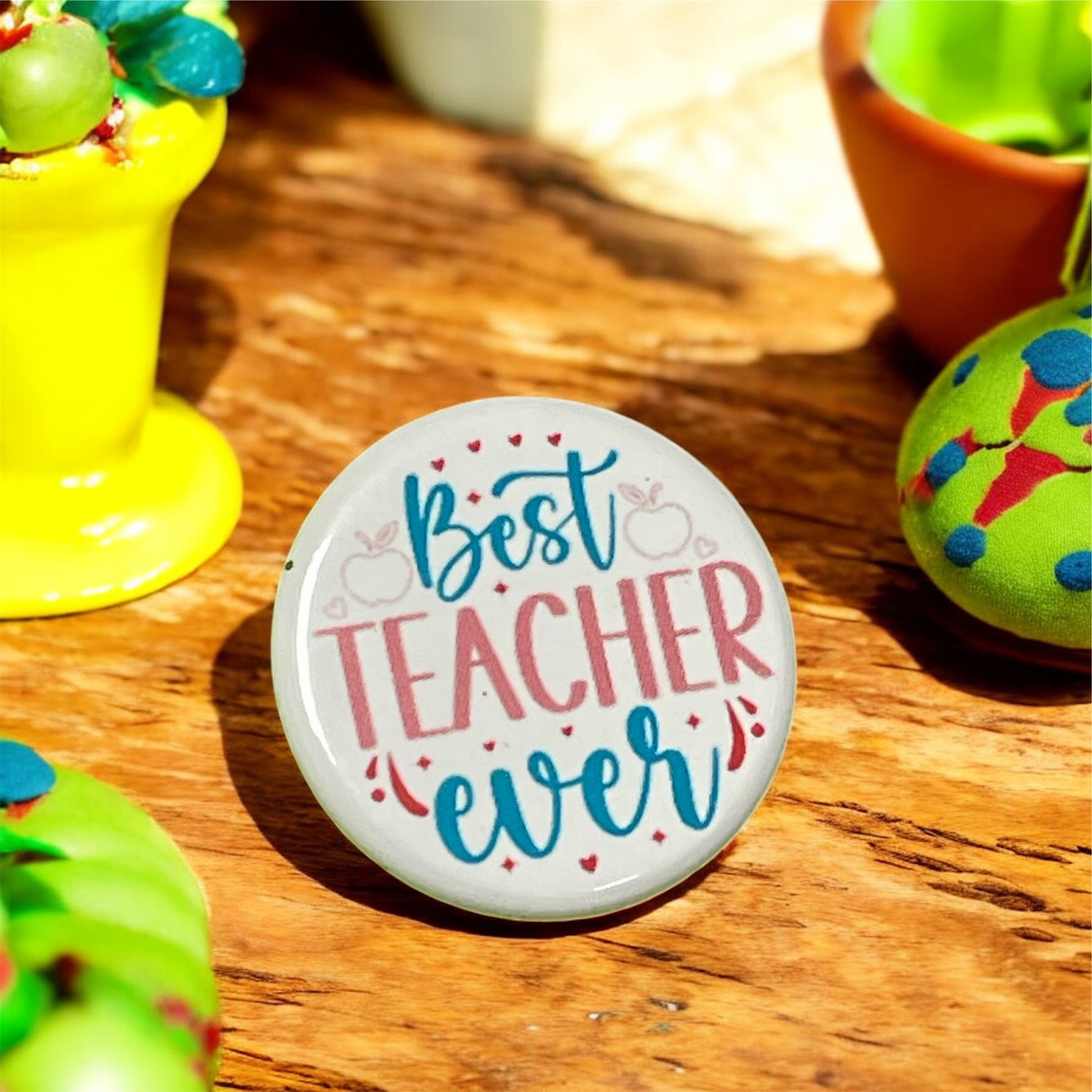 Best Teacher Ever | 1.25” Pinback Button