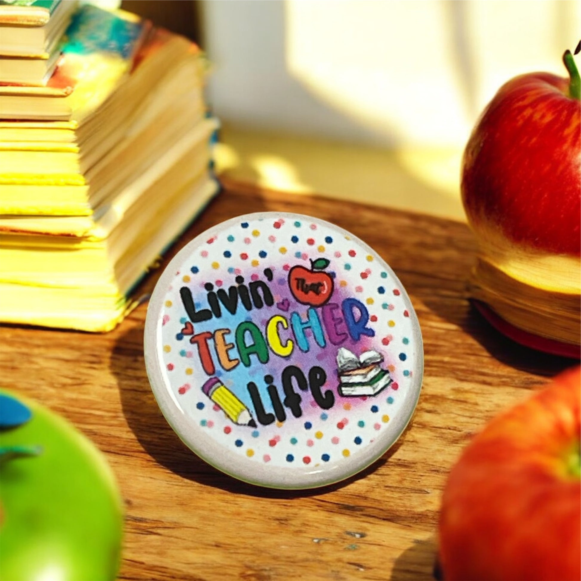 Livin’ Teacher Life | 1.25” Pinback Button