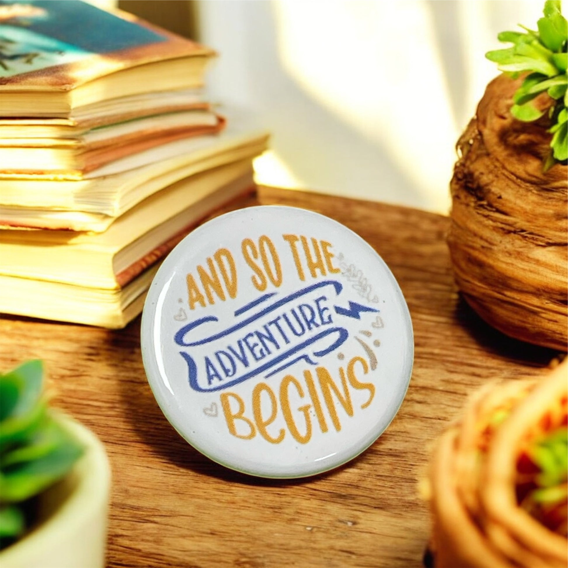 And So The Adventure Begins | 1.25” Pinback Button