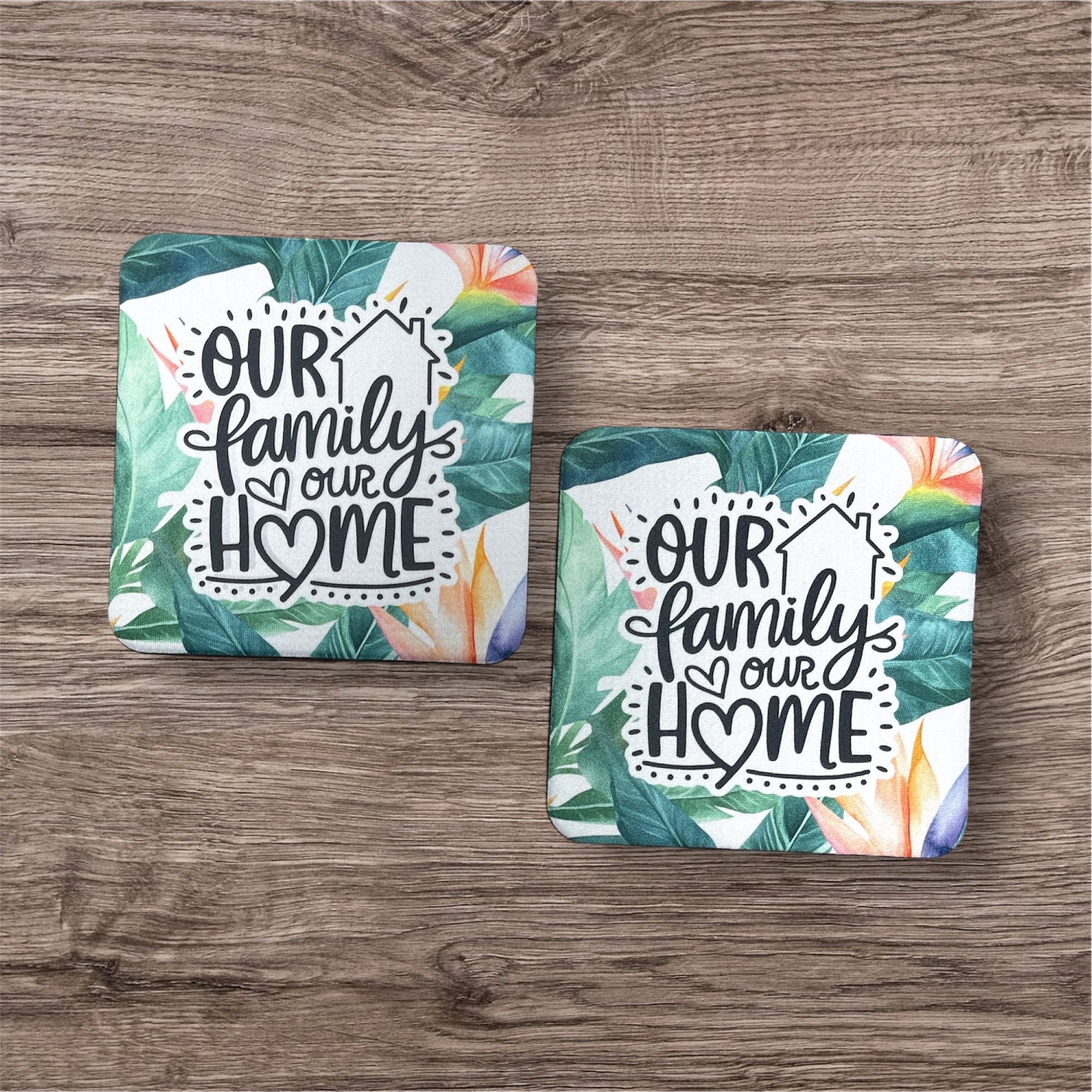 Our Family Our Home | Coaster Set