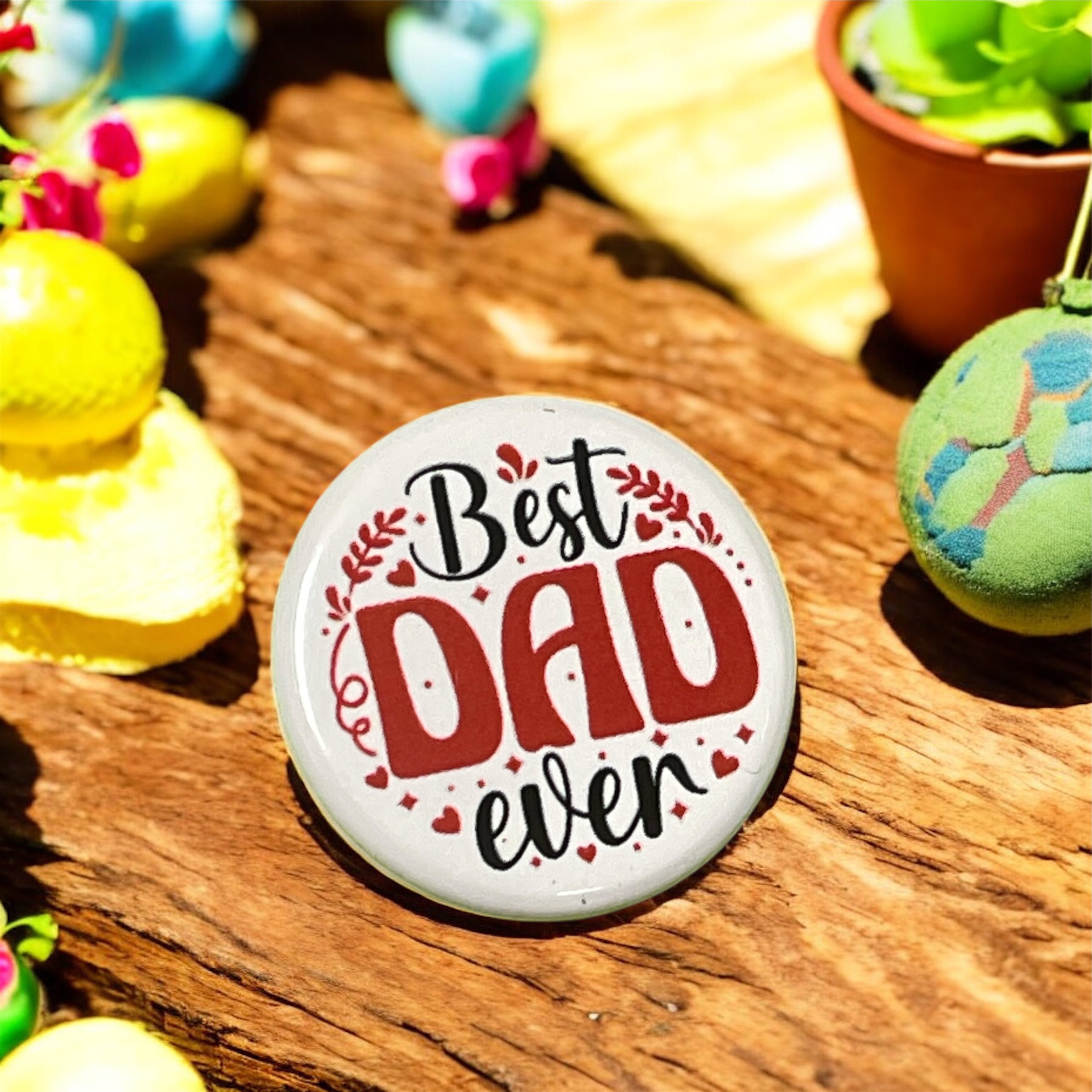 Best Dad Ever | 1.25” Pinback Button
