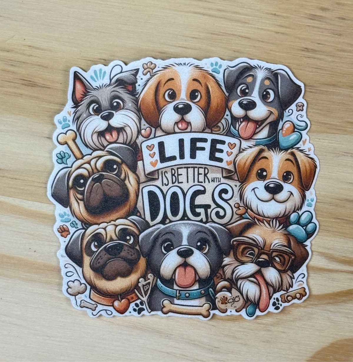 Life Is Better With Dogs | Sticker
