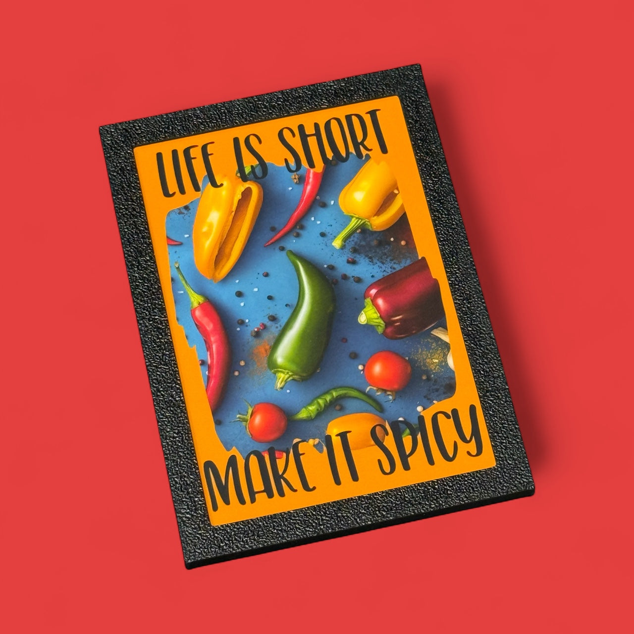 Life Is Short Make It Spicy | Magnet