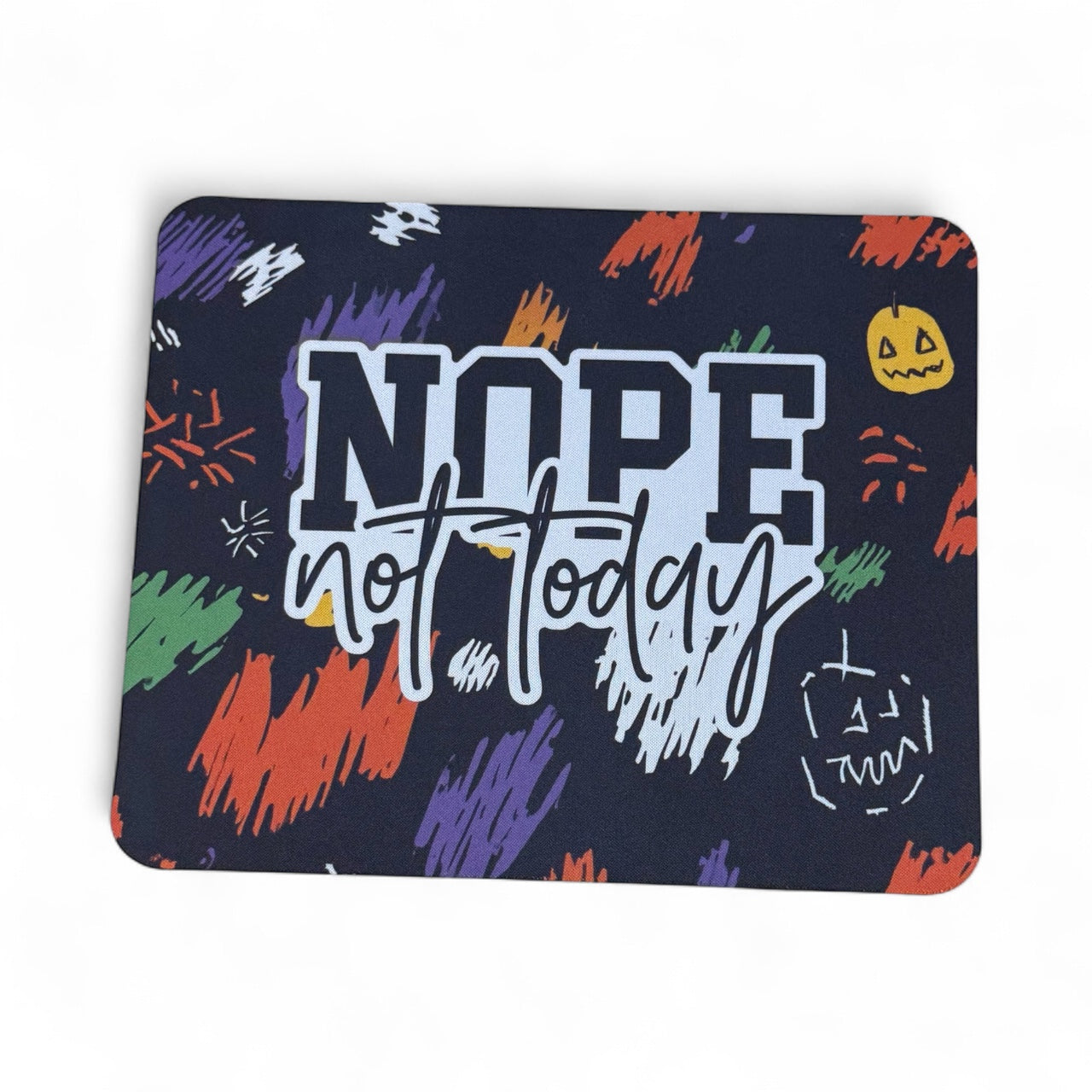 Nope Not Today | Mouse Pad