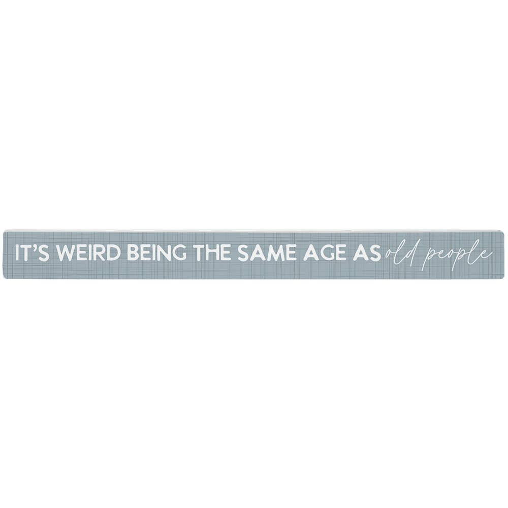 Same Age Old People - Talking Sticks