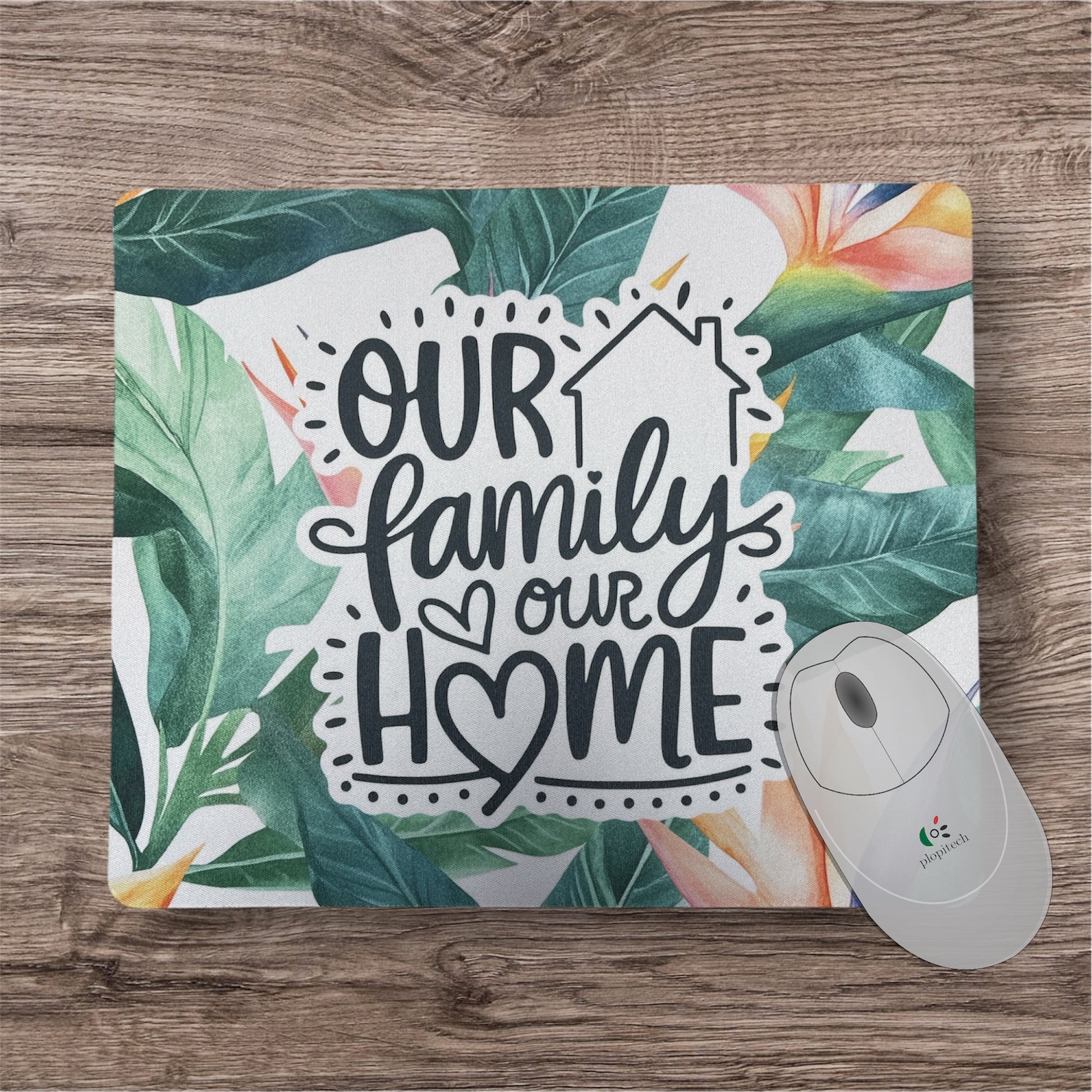 Our Family Our Home | Mouse Pad