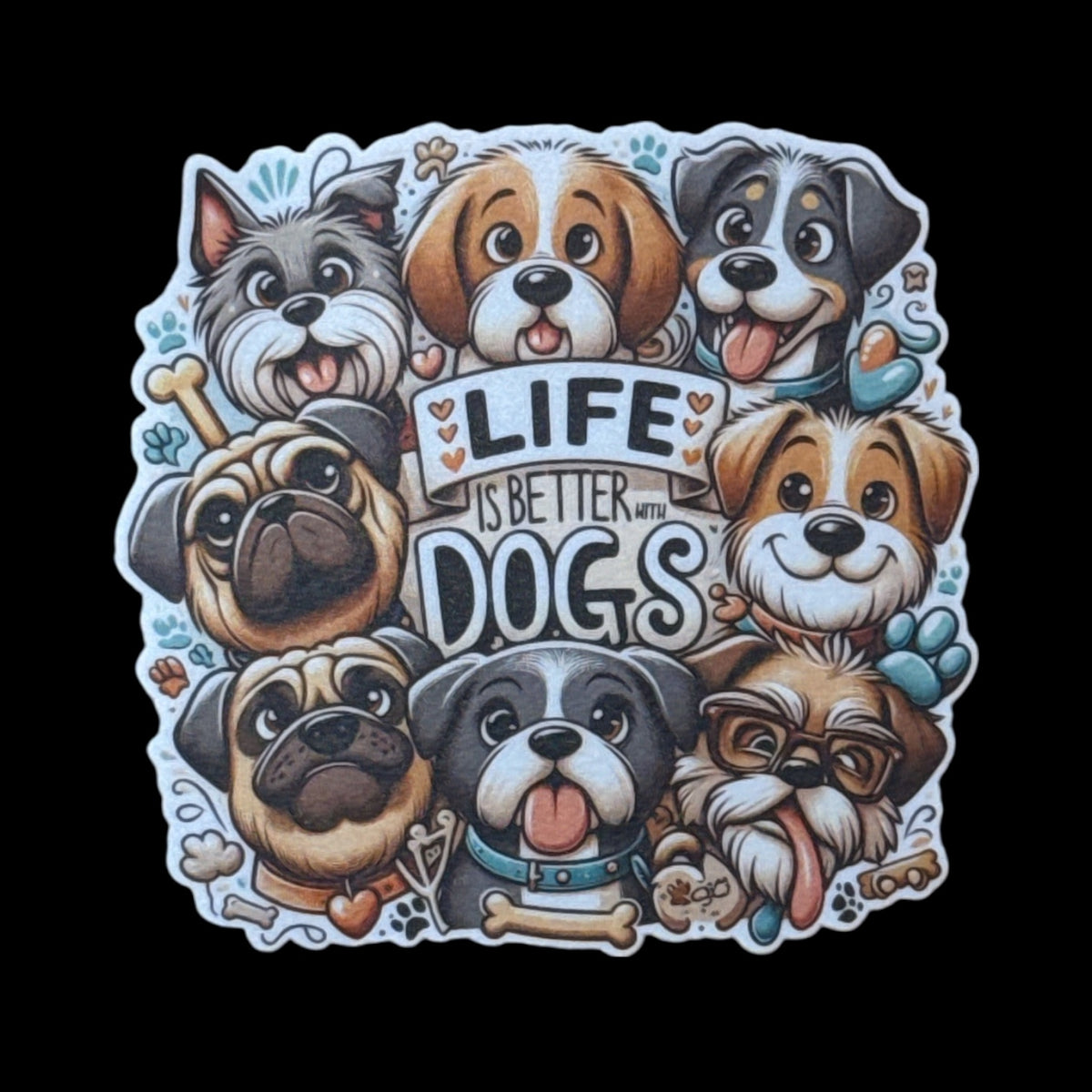 Life Is Better With Dogs | Sticker
