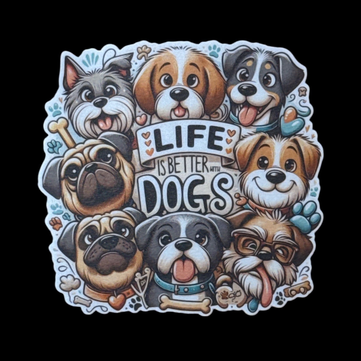 Life Is Better With Dogs | Sticker