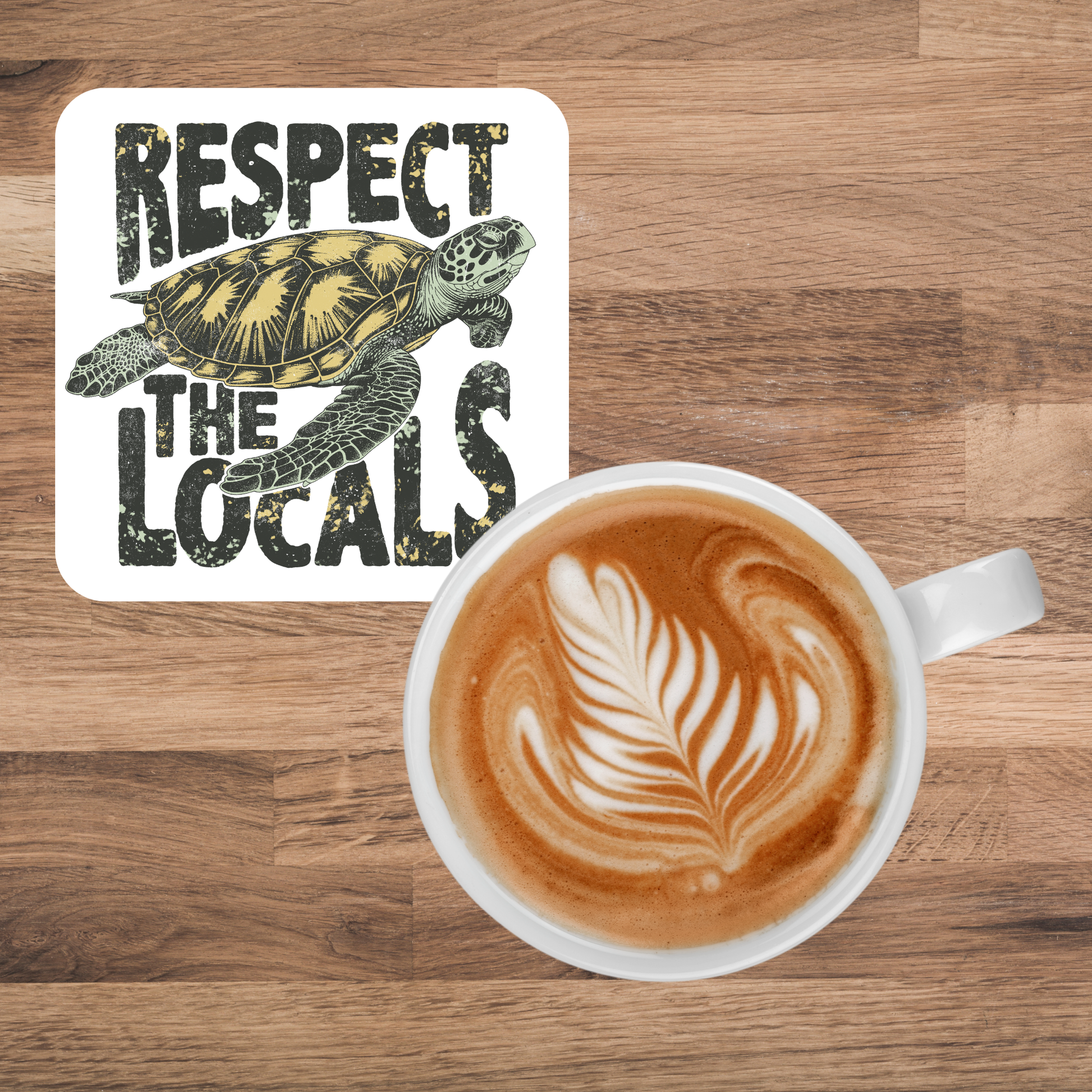 Respect The Locals | 4” Coaster
