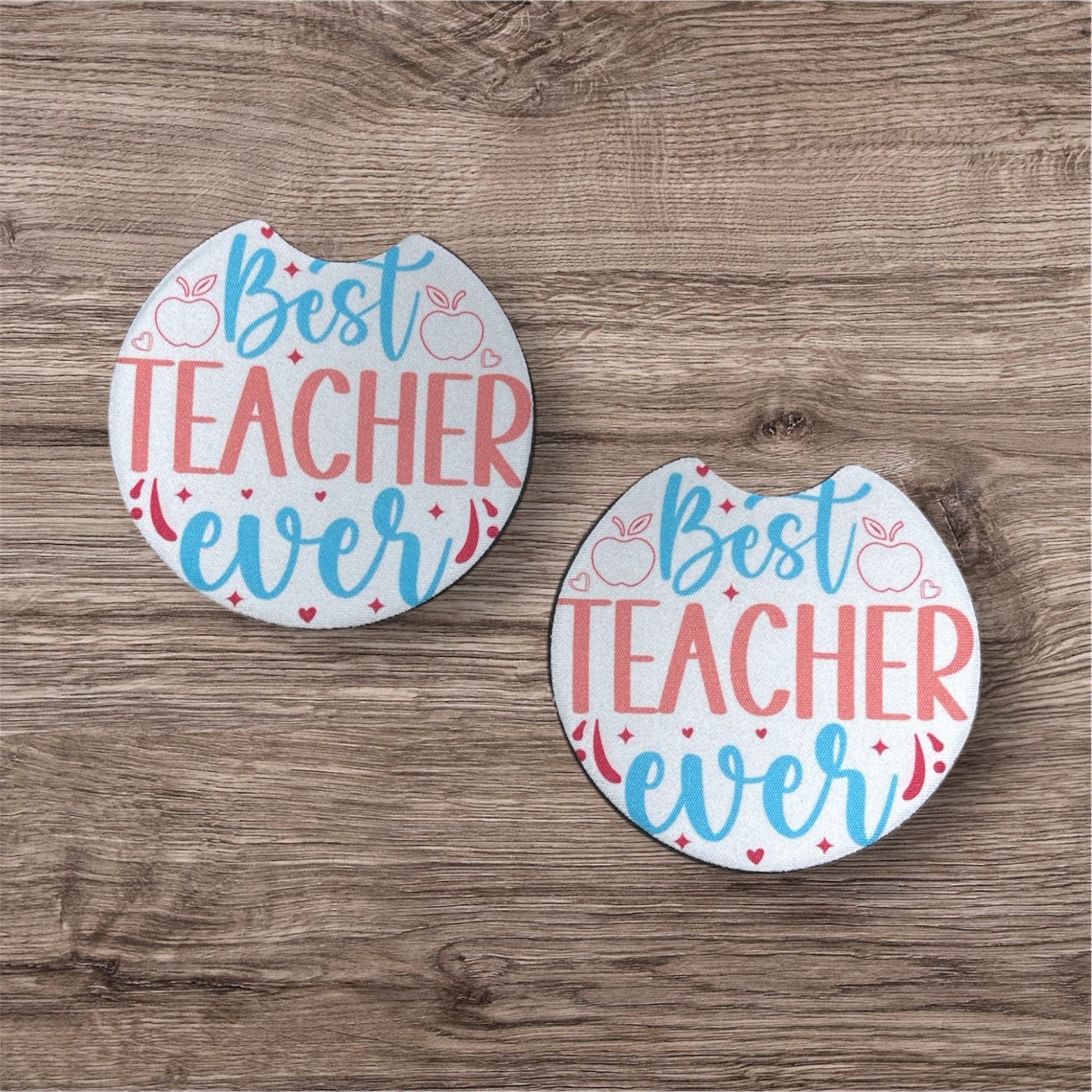 Best Teacher Ever | Car Coasters