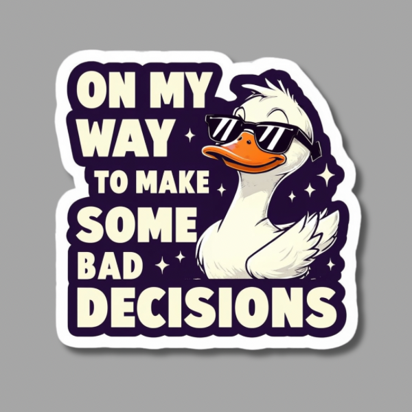 Bad Decisions | 3" Sticker