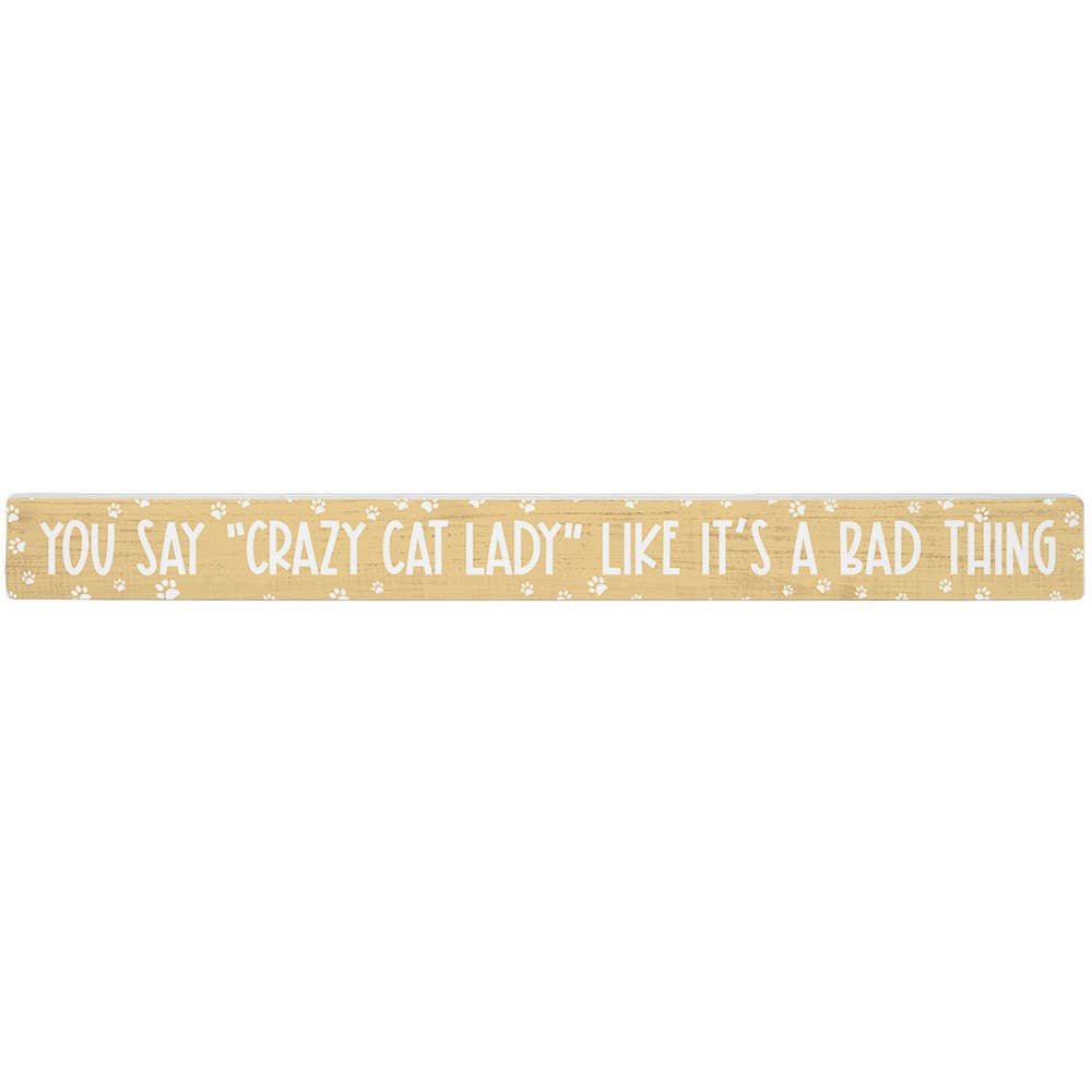 Crazy Cat Lady - Talking Sticks