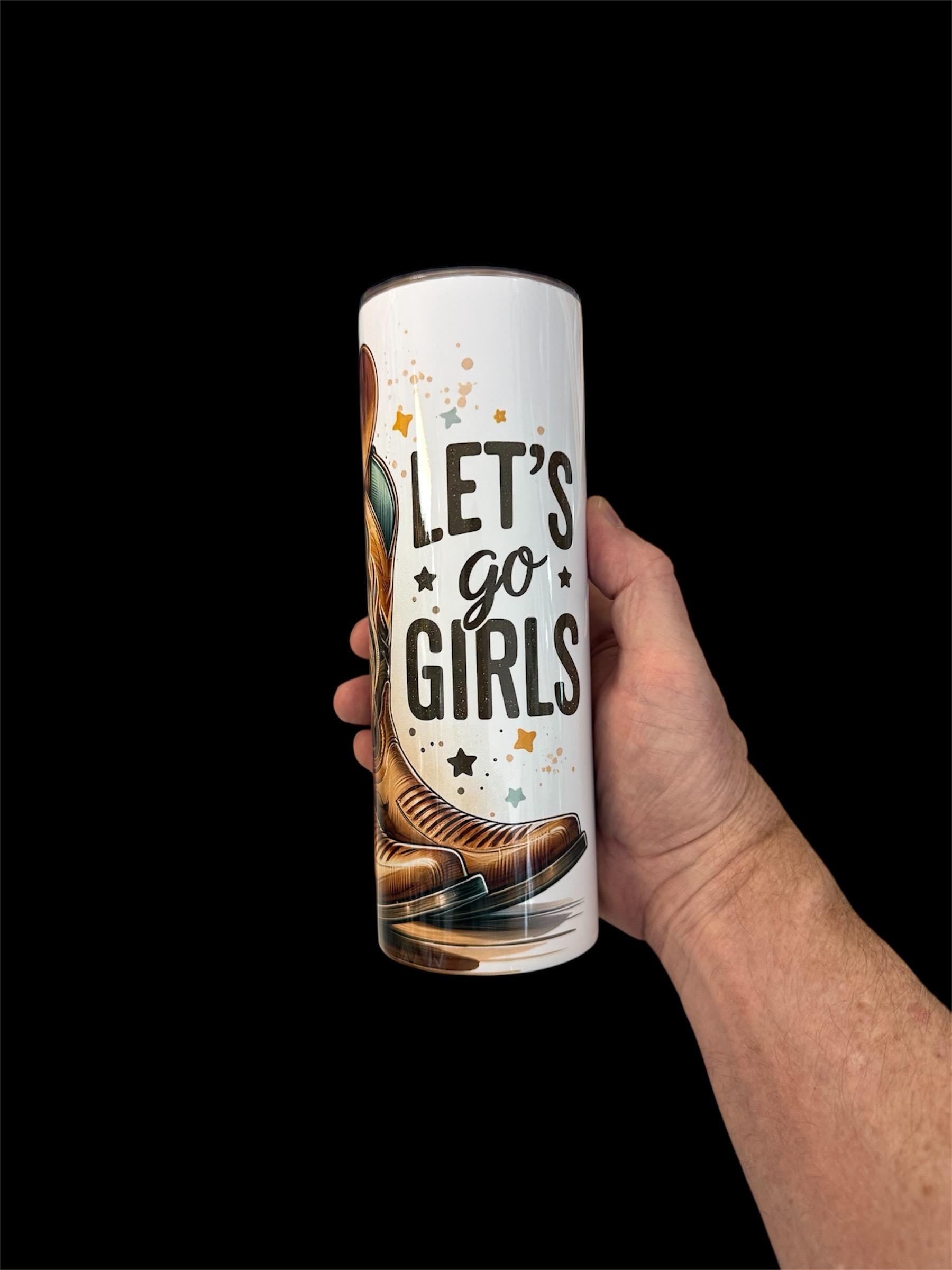 Lets Go Girls  | 20oz Tumbler